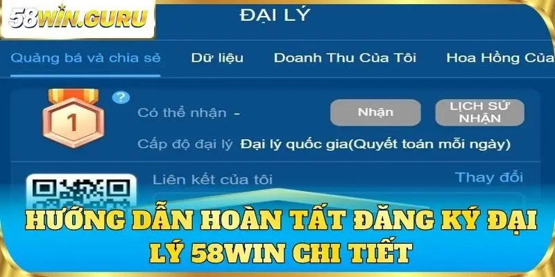 Hướng dẫn hoàn tất đăng ký đại lý 58win chi tiết